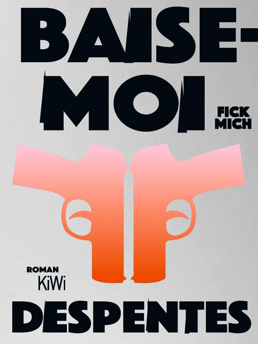 Title details for Baise-moi – Fick mich by Virginie Despentes - Available